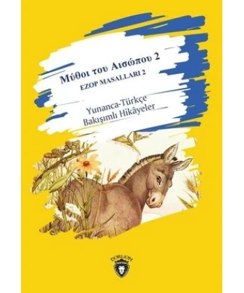 Ezop Masalları 2 Yunanca-Türkçe Bakışımlı Hikayeler Orta seviye