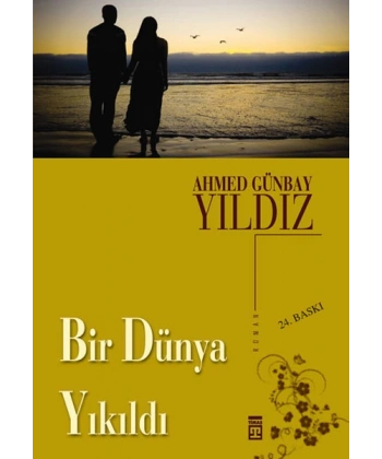 Bir Dünya Yıkıldı