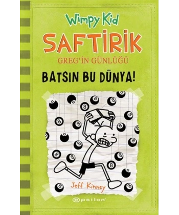 Saftirik Greg’in Günlüğü 8-Batsın Bu Dünya