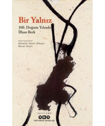 Bir Yalnız - 100. Doğum Yılında İlhan Berk