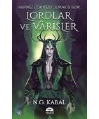 Lordlar ve Varisler - Hepimiz Gökyüzü Olmak İstedik (Yeşil Şömiz)