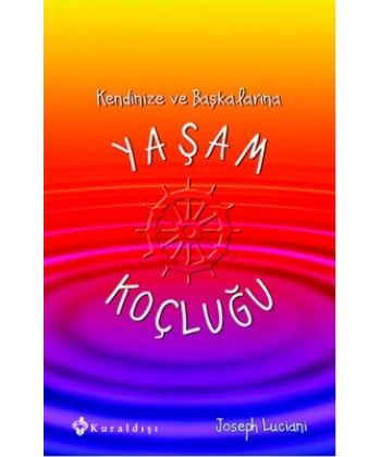 Kendinize ve Başkalarına Yaşam Koçluğu