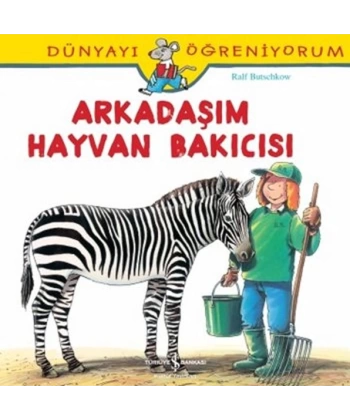 Dünyayı Öğreniyorum - Arkadaşım Hayvan Bakıcısı