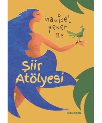 Mavisel Yener İle Şiir Atölyesi
