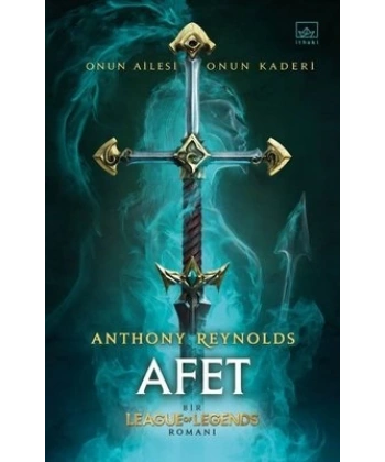 Afet: Bir League Of Legends Romani