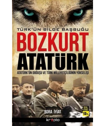 Bozkurt Atatürk: Türkün Bilge Başbuğu