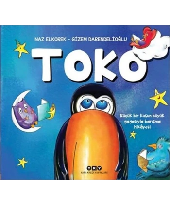 Toko - Küçük Bir Kuşun Büyük Gagasıyla Barışma Hikayesi