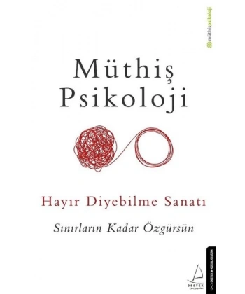 Hayır Diyebilme Sanatı / Müthiş Psikoloji