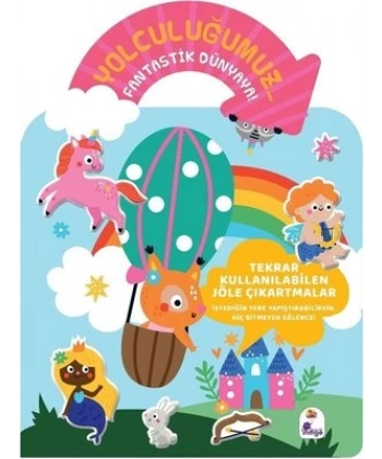 Yolculuğumuz… Fantastik Dünyaya! Bitmeyen Sticker Kitabım