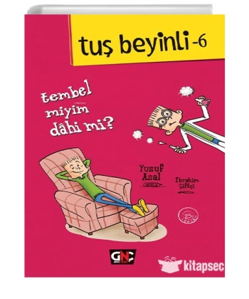 Tuş Beyinli - 6 - Tembel miyim? Dahi mi? (Ciltli)