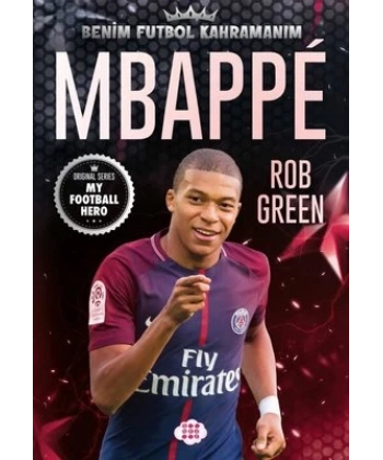 Mbappe– Benim Futbol Kahramanım