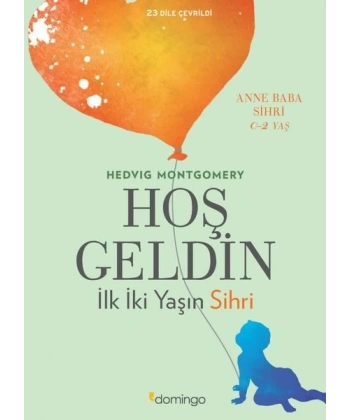 Hoş Geldin: İlk İki Yaşın Sihri