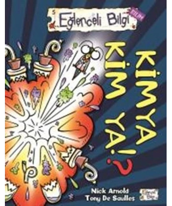 Kimya Kim Ya! ?-Eğlenceli Bilgi