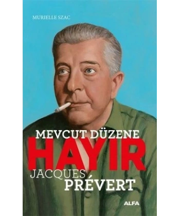 Mevcut Düzene Hayır - Jacques Prevert
