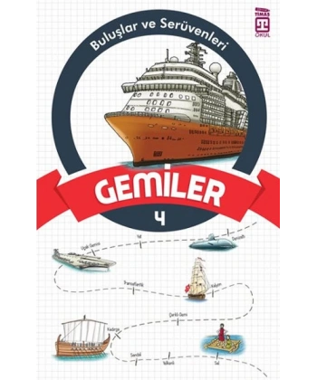 Buluşlar ve Serüvenleri 4- Gemiler