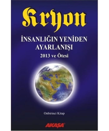 Kryon 11. Kitap - İnsanlığın Yeniden Ayarlanışı 2013 ve Ötesi