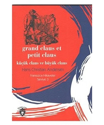 Grand Claus Et Petit Claus (Küçük Claus ve Büyük Claus)Fransızca Seviye 3