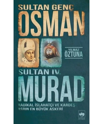 Sultan Genç Osman ve Sultan 4. Murad