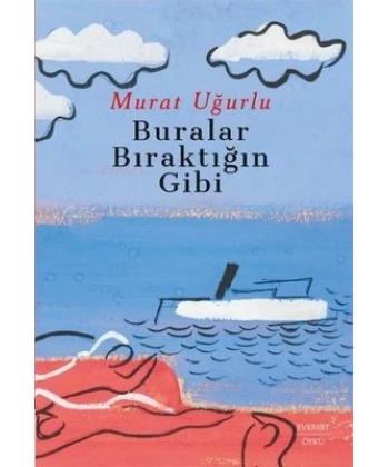 Buralar Bıraktığın Gibi