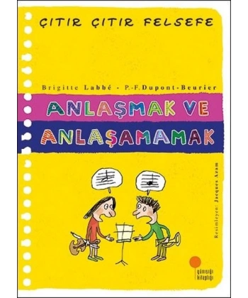 Anlaşmak ve Anlaşamamak - Çıtır Çıtır Felsefe 30