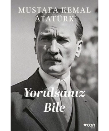 Yorulsanız Bile