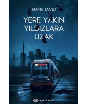 Yere Yakın Yıldızlara Uzak