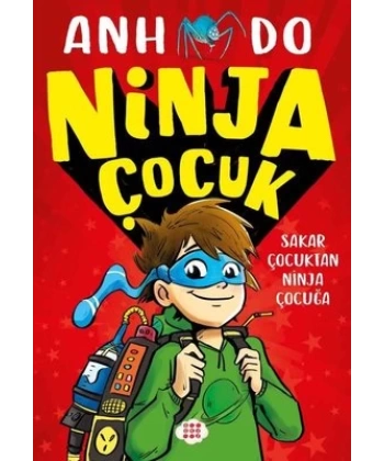 Ninja Çocuk - Sakar Çocuktan Ninja Çocuğa