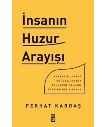 İnsanın Huzur Arayışı