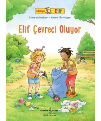 Elif Çevreci Oluyor - Arkadaşım Elif