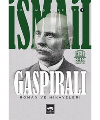 İsmail Gaspıralı Seçilmiş Eserleri 1 Roman ve Hikayeleri