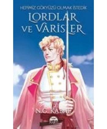 Lordlar ve Varisler - Hepimiz Gökyüzü Olmak İstedik (Beyaz Şömiz)