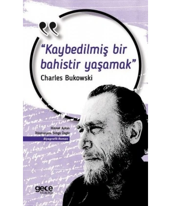 Kaybedilmiş Bir Bahistir Yaşamak