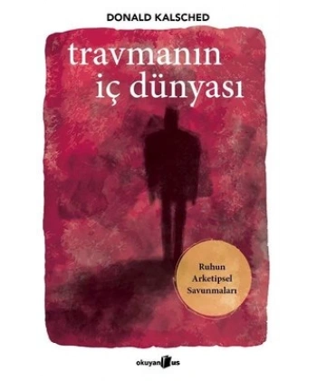 Travmanın İç Dünyası