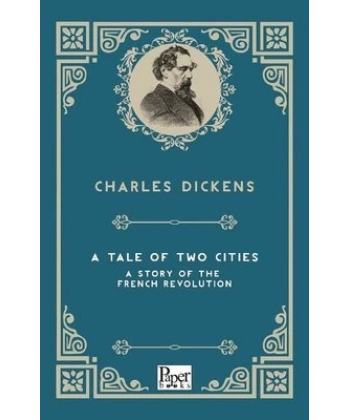 A Tale Of Two Cities A Story Of The French Revolut
