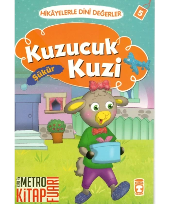 Hikayelerle Dini Değerler 5 - Kuzucuk Kuzi Şükür