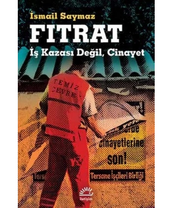 Fıtrat: İş Kazası Değil, Cinayet