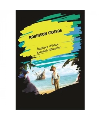 Robinson Crusoe (İngilizce Türkçe Karşılıklı Hikayeler)