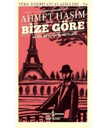 Bize Göre (Günümüz Türkçesiyle)