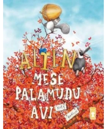 Altın Meşe Palamudu Avı