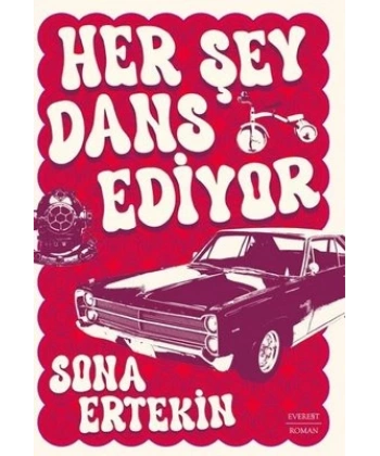 Her Şey Dans Ediyor