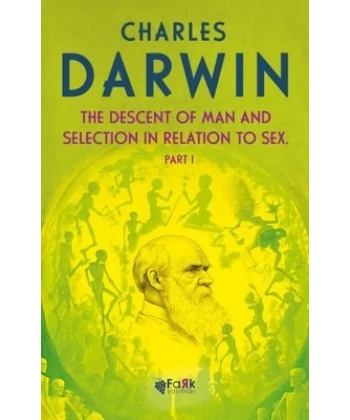 The Descent Of Man And Selection İn Relation To Sex Part 1