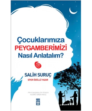 Çocuklarımıza Peygamberimizi Nasıl Anlatalım?