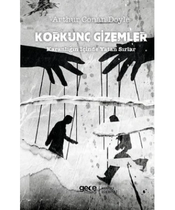 Korkunç Gizemler Karanlığın İçinde Yatan Sırlar