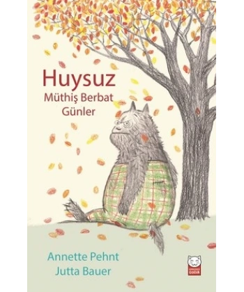 Huysuz-Müthiş Berbat Günler