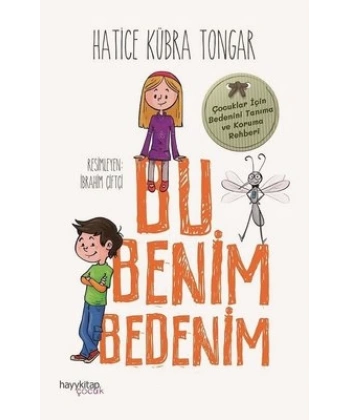 Bu Benim Bedenim - Çocuklar için Bedenini Tanıma ve Koruma Rehberi