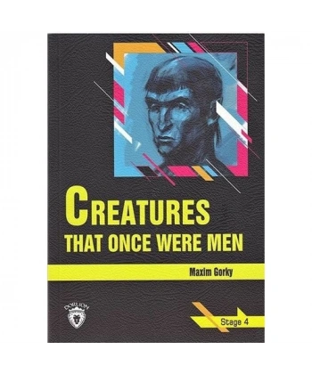Creatures That Once Were Men(Bir Zamanlar Erkek Olan Yaratıklar)İngilizce Seviye 4