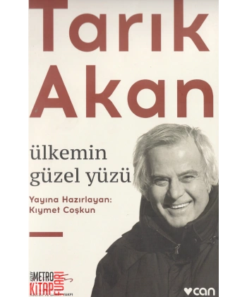 Tarık Akan: Ülkemin Güzel Yüzü