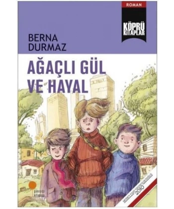 Ağaçlı Gül ve Hayal