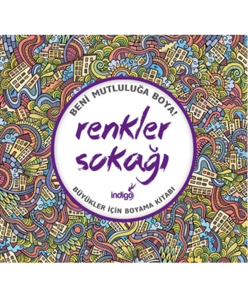 Renkler Sokağı : Büyükler İçin Boyama Kitabı
