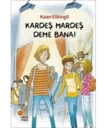 Kardeş Mardeş Deme Bana!